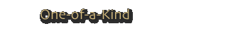 One of a Kind